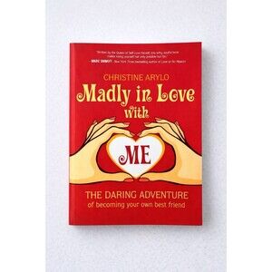 Madly in Love with ME Christine Arylo Self-Love Personal Growth Paperback 2012